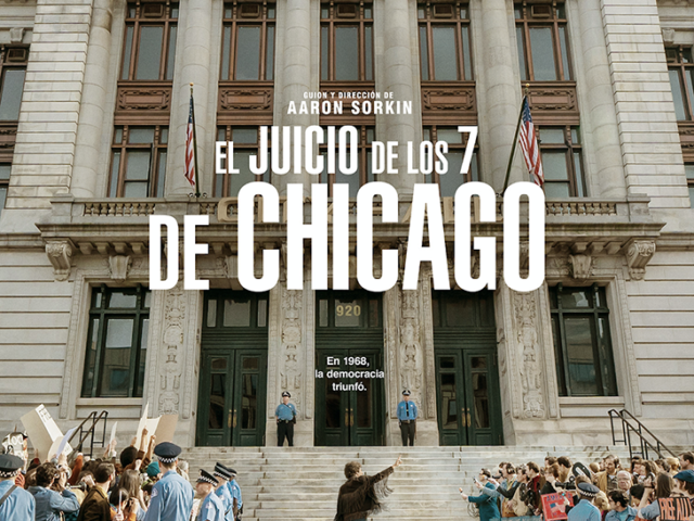 El Juicio de los 7 de Chicago de Aaron Sorkin. Crítica.